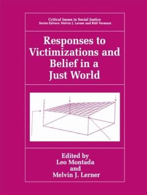 Responses To Victimization And Belief In A Just World
