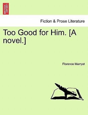 Too Good for Him A Novel