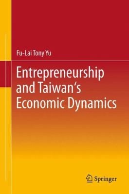 Entrepreneurship And Taiwans Economic Dynamics