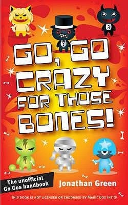 Go Go Crazy For Those Bones The Unofficial Handbook