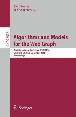 Algorithms And Models For The Web Graph 7th International Workshop Waw 2010 Stanford Ca Usa December 16 2010 Proceedings