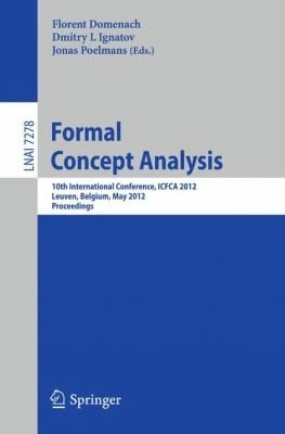 Formal Concept Analysis 10th International Conference Icfca 2012 Leuven Belgium May 710 2012 Proceedings