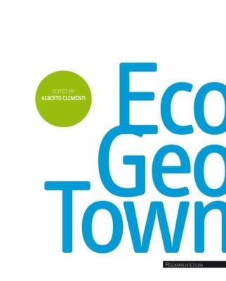 Ecogeotown Programma Pilota A Pescara Ecogeotown A Pilot Program In Pescara