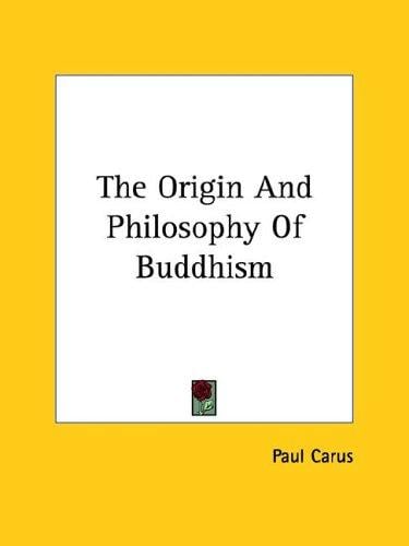 The Origin And Philosophy Of Buddhism