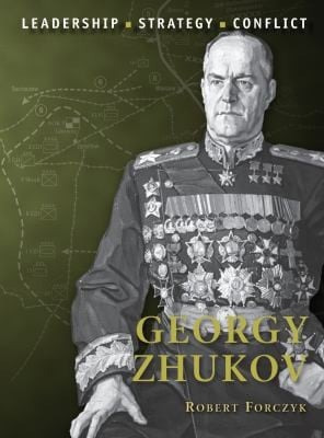 Georgy Zhukov Leadership Strategy Conflict