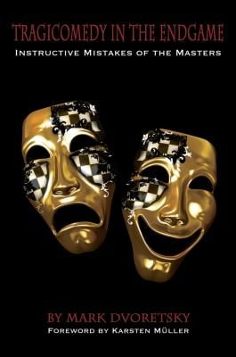 Tragicomedy In The Endgame Instructive Mistakes Of The Masters