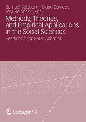 Methods Theories And Empirical Applications In The Social Sciences Festschrift For Peter Schmidt