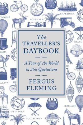 The Travellers Daybook A Tour Of The World In 366 Quotations