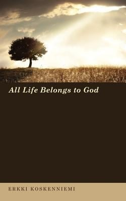 All Life Belongs To God