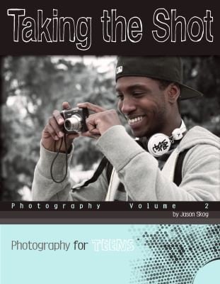 Taking The Shot Photography Volume 2