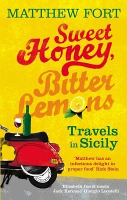 Sweet Honey Bitter Lemons Travels In Sicily On A Vespa