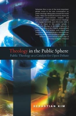Theology In The Public Sphere Public Theology As A Catalyst For Open Debate
