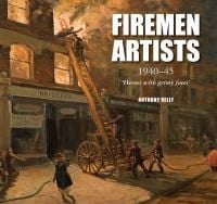 Firemen Artists 194045 Heroes With Grimy Faces