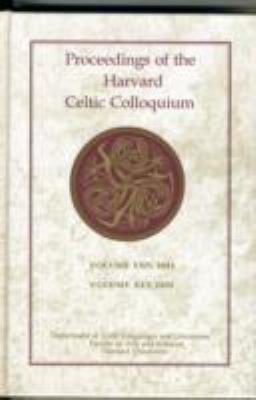 Proceedings Of The Harvard Celtic Colloquium Volume 24 2004 Volume 25 2005