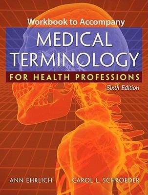Wkbk to Accompany Medical Terminology for Health Professionals