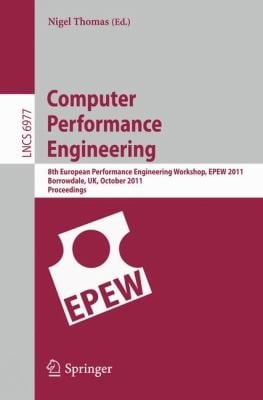 Computer Performance Engineering 8th European Performance Engineering Workshop Epew 2011 Borrowdale Uk October 1213 2011 Proceedings
