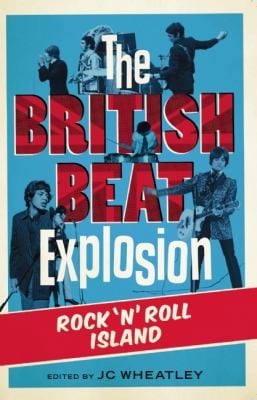 The British Beat Explosion Rock Nroll Island