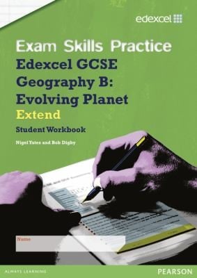 Edexcel Gcse Geography B Exam Skills Practice Workbook Extend