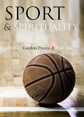 Sport And Spirituality An Exercise In Everyday Theology