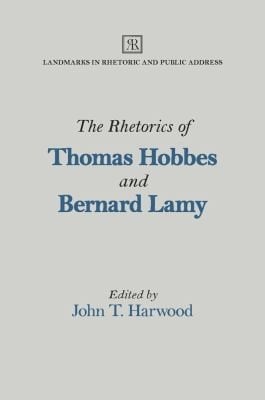 The Rhetorics Of Thomas Hobbes And Bernard Lamy