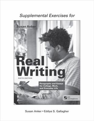 Real Writing With Readings Supplemental Exercises Paragraphs And Essays For College Work And Everyday Life