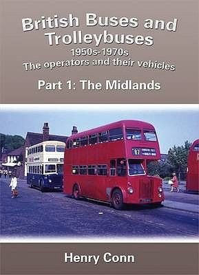 British Buses And Trolleybuses 1950s1970s The Operators And Their Vehicles