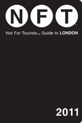 Not For Tourists Guide To London 2011
