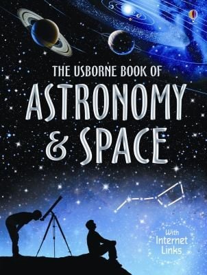 The Usborne Book Of Astronomy Space