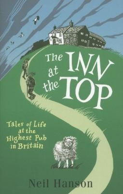The Inn At The Top Tales Of Life At The Highest Pub In Britain