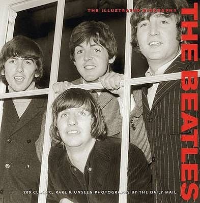 The Beatles Illustrated Biography Classic Rare And Unseen
