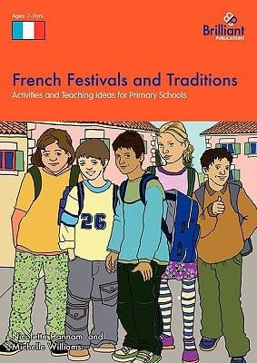 French Festivals And Traditions Activities And Teaching Ideas For Primary Schools