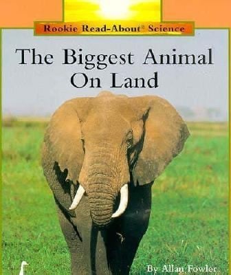 The Biggest Animal on Land
            
                Rookie ReadAbout Science Paperback