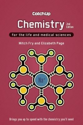 Catch Up Chemistry 2e For The Life And Medical Sciences