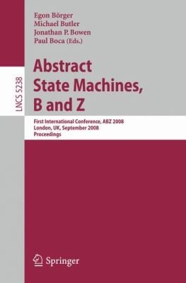 Abstract State Machines B And Z First International Conference Abz 2008 London Uk September 1618 2008 Proceedings