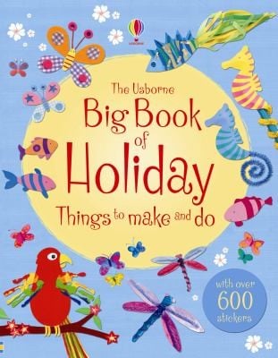 The Big Book of Holiday Things to Make and Do