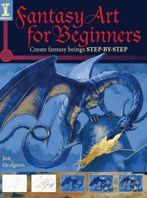 Fantasy Art For Beginners Create Fantasy Beings Stepbystep