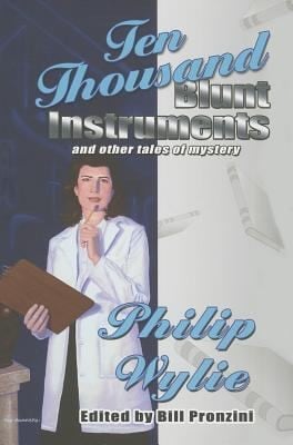 Ten Thousand Blunt Instruments And Other Tales Of Mystery