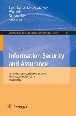 Information Security And Assurance 4th International Conferenc Proceedings