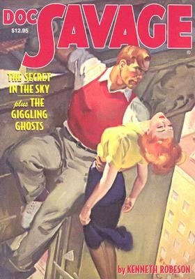 The Secret In The Sky And The Giggling Ghosts Two Classic Adventures Of Doc Savage