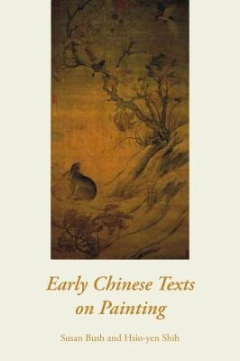 Early Chinese Texts On Painting