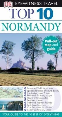Top 10 Normandy
            
                DK Eyewitness Top 10 Travel Guides