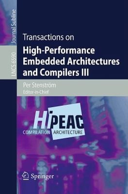 Transactions On Highperformance Embedded Architectures And Compilers Iii
