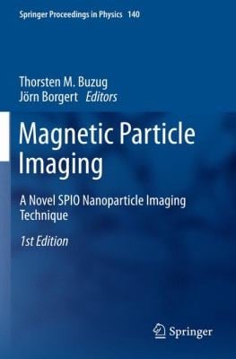 Magnetic Particle Imaging A Novel Spio Nanoparticle Imaging Technique