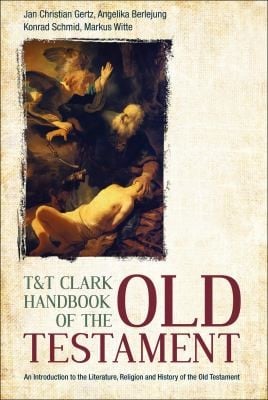 Tt Clark Handbook Of The Old Testament An Introduction To The Literature Religion And History Of The Old Testament