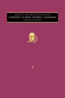 Jameson Cowden Clarke Kemble Cushman
Great Shakespeareans