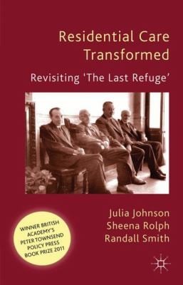 Residential Care Transformed Revisiting The Last Refuge
