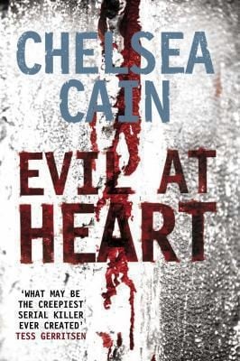 Evil at Heart Chelsea Cain