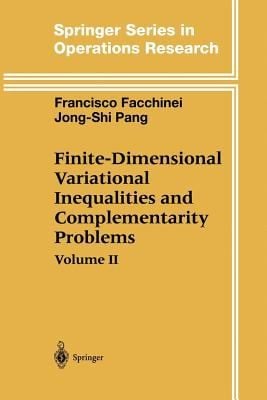 FiniteDimensional Variational Inequalities and Complementarity Problems
            
                Springer Series in Operations Research and Financial Enginee