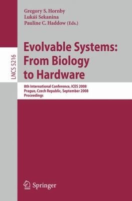 Evolvable Systems From Biology To Hardware 8th International Conference Ices 2008 Prague Czech Republic September 2124 2008 Proceedings
