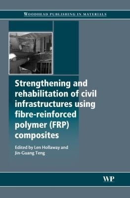 Strengthening And Rehabilitation Of Civil Infrastructures Using Fibrereinforced Polymer Frp Composites